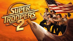 مشاهدة فيلم Super Troopers 2 2018 مترجم HD اون لاين