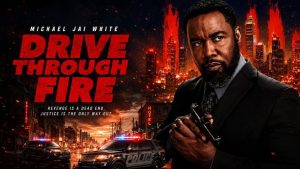 مشاهدة فيلم Drive Through Fire 2026 مترجم HD اون لاين