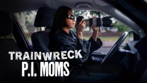 مشاهدة فيلم Trainwreck: P.I. Moms 2025 مترجم HD اون لاين