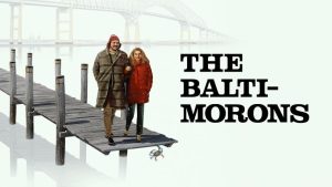 مشاهدة فيلم The Baltimorons 2025 مترجم HD اون لاين