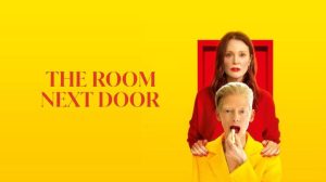 مشاهدة فيلم The Room Next Door 2024 مترجم HD اون لاين